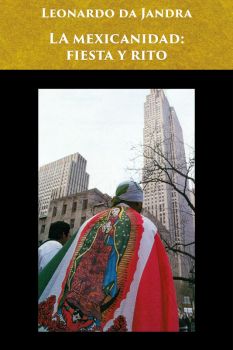 Portada de La mexicanidad: fiesta y rito